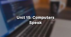 Unit 15: Computers - Speak