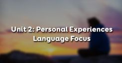 Unit 2: Personal Experiences - Language Focus