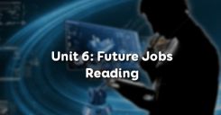 Unit 6: Future Jobs - Reading