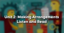 Unit 2: Making Arrangements - Listen and Read
