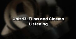 Unit 13: Films and Cinema - Listening