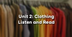 Unit 2: Clothing - Listen and Read