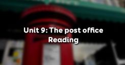Unit 9: The post office - Reading