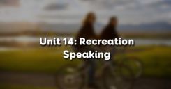 Unit 14: Recreation - Speaking