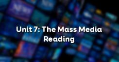 Unit 7: The Mass Media - Reading