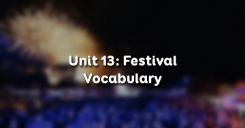 Unit 13: Festival - Vocabulary