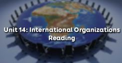 Unit 14: International Organizations - Reading