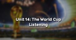Unit 14: The World Cup - Listening