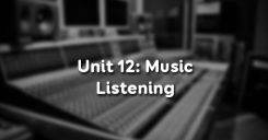 Unit 12: Music - Listening