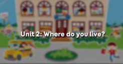 Unit 2: Where do you live?