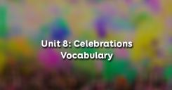 Unit 8: Celebrations - Vocabulary