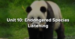 Unit 10: Endangered Species - Listening