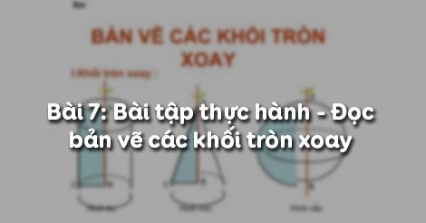 Hướng dẫn cách vẽ bài 7 công nghệ 8 đơn giản và dễ hiểu nhất