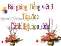 Tuần 12 - Tập đọc: Cảnh đẹp non sông - Tiếng Việt 3