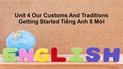Unit 4: Our Customs And Traditions - Getting Started