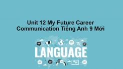 Unit 12: My Future Career - Communication