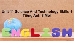 Unit 11: Science And Technology - Skills 1