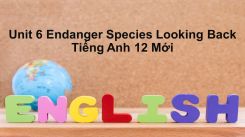 Unit 6: Endanger Species - Looking Back