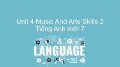 Unit 4: Music And Arts - Skills 2