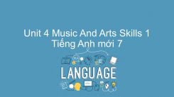 Unit 4: Music And Arts - Skills 1
