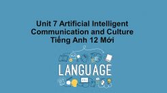 Unit 7: Artificial Intelligent - Communication And Culture