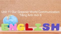 Unit 11: Our Greener World - Communication