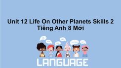 Unit 12: Life On Other Planets - Skills 2