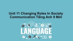 Unit 11: Changing Roles In Society - Communication