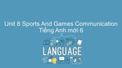 Unit 8: Sports And Games - Communication
