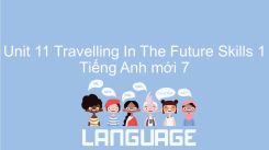 Unit 11: Travelling In The Future - Skills 1