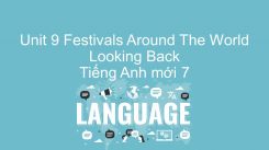 Unit 9: Festivals Around The World - Looking Back