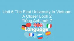 Unit 6: The First University In Vietnam - A Closer Look 2