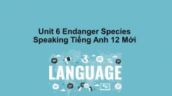 Unit 6: Endanger Species - Speaking