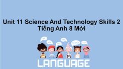 Unit 11: Science And Technology - Skills 2