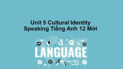 Unit 5: Cultural Identity - Speaking