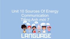 Unit 10: Sources Of Energy - Communication