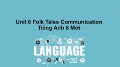 Unit 6: Folk Tales - Communication