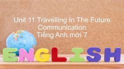 Unit 11: Travelling In The Future - Communication