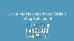 Unit 4: My Neighborhood - Skills 1