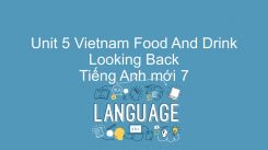 Unit 5: Vietnam Food And Drink - Looking Back