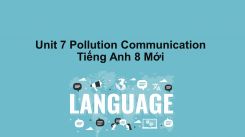 Unit 7: Pollution - Communication