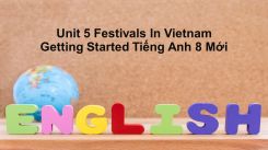 Unit 5: Festivals In Vietnam - Getting Started