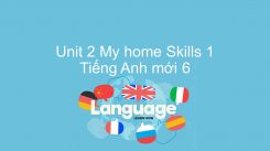 Unit 2: My Home - Skills 1