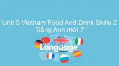 Unit 5: Vietnam Food And Drink - Skills 2