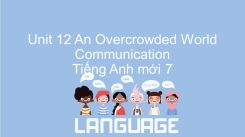 Unit 12: An Overcrowded World - Communication