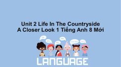 Unit 2: Life In The Countryside - A Closer Look 1