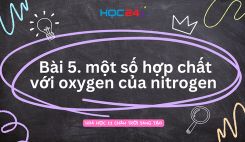 Bài 5: Một số hợp chất của oxygen với nitrogen