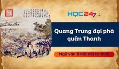 Soạn bài Quang Trung đại phá quân Thanh - Ngữ văn 8 Tập 1 Kết Nối Tri Thức
