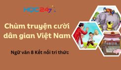 Soạn bài Chùm truyện cười dân gian Việt Nam - Ngữ văn 8 Tập 1 Kết Nối Tri Thức