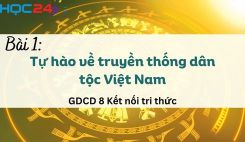 Bài 1: Tự hào về truyền thống dân tộc Việt Nam